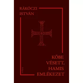 Kőbe vésett, hamis emlékezet