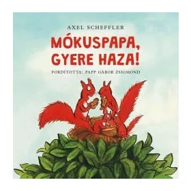 Mókuspapa, gyere haza!