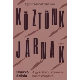 Köztünk járnak