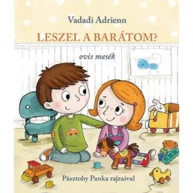 Leszel a barátom?