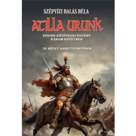 Atilla urunk III. kötet
