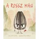 A rossz mag