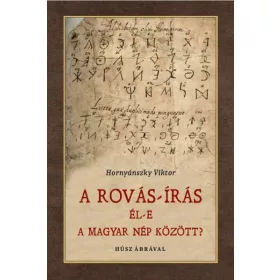 Rovás-írás él-e a magyar nép között?