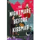 The Nightmare Before Kissmas - Karácsonyi lidércrománc (Felségek és szerelmeik 1.)