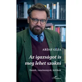 Az igazságot is meg lehet szokni