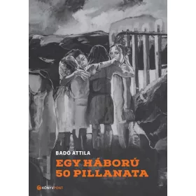 Egy háború 50 pillanata