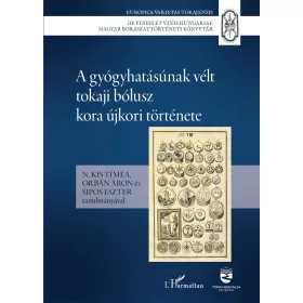   A gyógyhatásúnak vélt tokaji bólusz kora újkori története