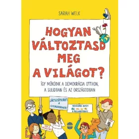 Hogyan változtasd meg a világot?