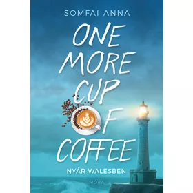 One More Cup of Coffee - Nyár Walesben