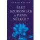 Élet szorongás és pánik nélkül?