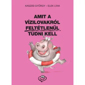 Amit a vízilovakról feltétlenül tudni kell
