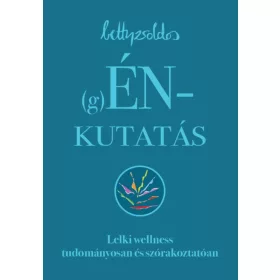   (g)ÉNkutatás - Lelki wellness tudományosan és szórakoztatóan