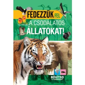Fedezzük fel a csodálatos állatokat!
