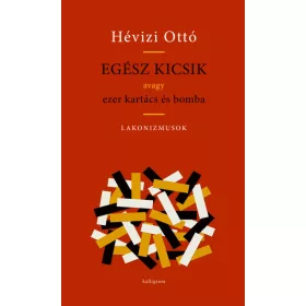 Egész kicsik - Avagy ezer kartács és bomba