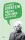 Albert Einstein bölcs és szellemes megjegyzései