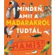 Minden amit a madarakról tudtál, HAMIS