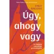 Úgy, ahogy vagy