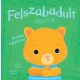 Én és az érzéseim - Felszabadult vagyok… és nem aggódom