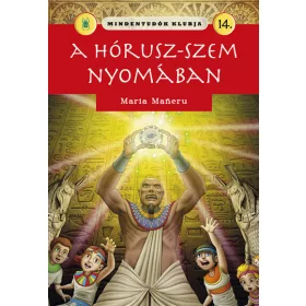 Mindentudók klubja 14. - A Hórusz-szem nyomában