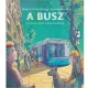 A busz - a mikrobusztól a duplacsuklósig
