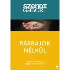  Párbajok nélkül - Új kiadás - Hogyan változzunk, hogyan változtassunk