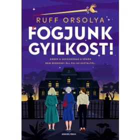 Fogjunk gyilkost!