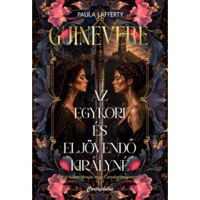 Guinevere - Az egykori és eljövendő királyné