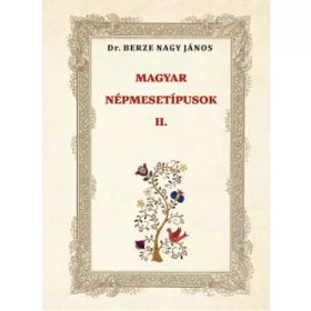Magyar népmesetípusok II.