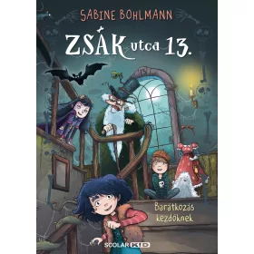 Barátkozás kezdőknek - Zsák utca 13. - 2.