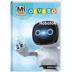 Mi MICSODA Olvasó – Robotok