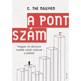   A pontszám – Hogyan ne játsszuk tovább valaki másnak a játékát