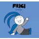 Frici, a cincér