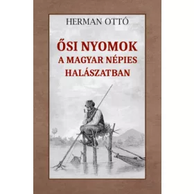 Ősi nyomok a magyar népies halászatban