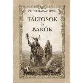 Táltosok és bakók