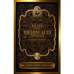 Gerbeaud-rapszódia - Családregény két tételben