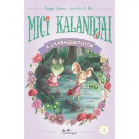 Mici kalandjai - A smaragdbogyók