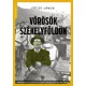 Vörösök Székelyföldön - Mindennapok és túlélés Szépvízen 1944-56