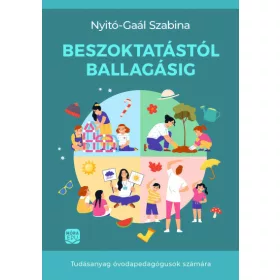   Beszoktatástól ballagásig - Tudásanyag óvodapedagógusok számára