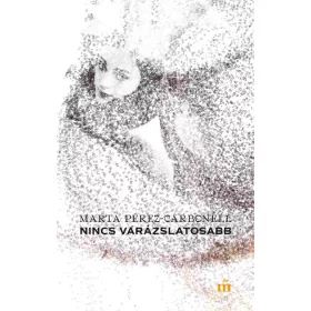 Nincs varázslatosabb