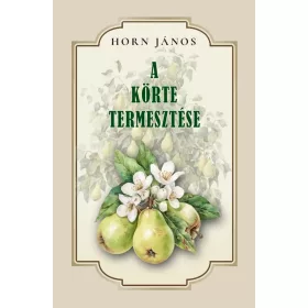 Körte termesztése
