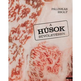 A húsok bűvöletében