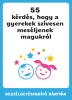 55 kérdés, hogy a gyerekek szívesen beszéljenek magukról – Beszélgetésindító kártyajáték