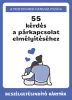 55 kérdés a párkapcsolat elmélyítéséhez
