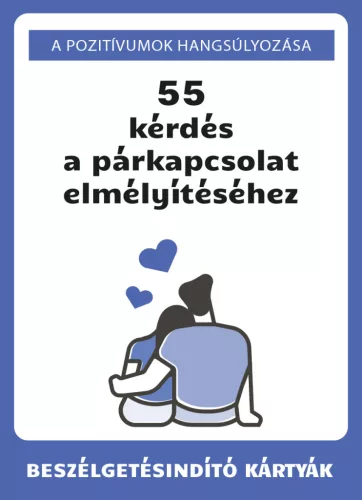 55 kérdés a párkapcsolat elmélyítéséhez