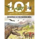 101 dolog, amit jó, ha tudsz a dinoszauruszokról - ismeretterjesztő könyv
