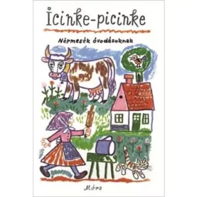 Icinke-picinke - Népmesék óvodásoknak