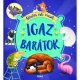 Igaz barátok - Állatos esti mesék