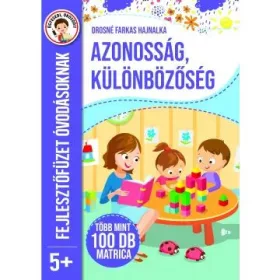   Azonosság, különbözőség - Fejlesztőfüzet óvodásoknak