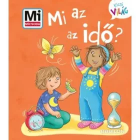 Mi az az idő? - Mi MICSODA Kicsi Világ - könyvecske