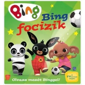   Bing focizik - Olvass mesét Binggel! mesekönyv (0-3 éves korosztálynak)